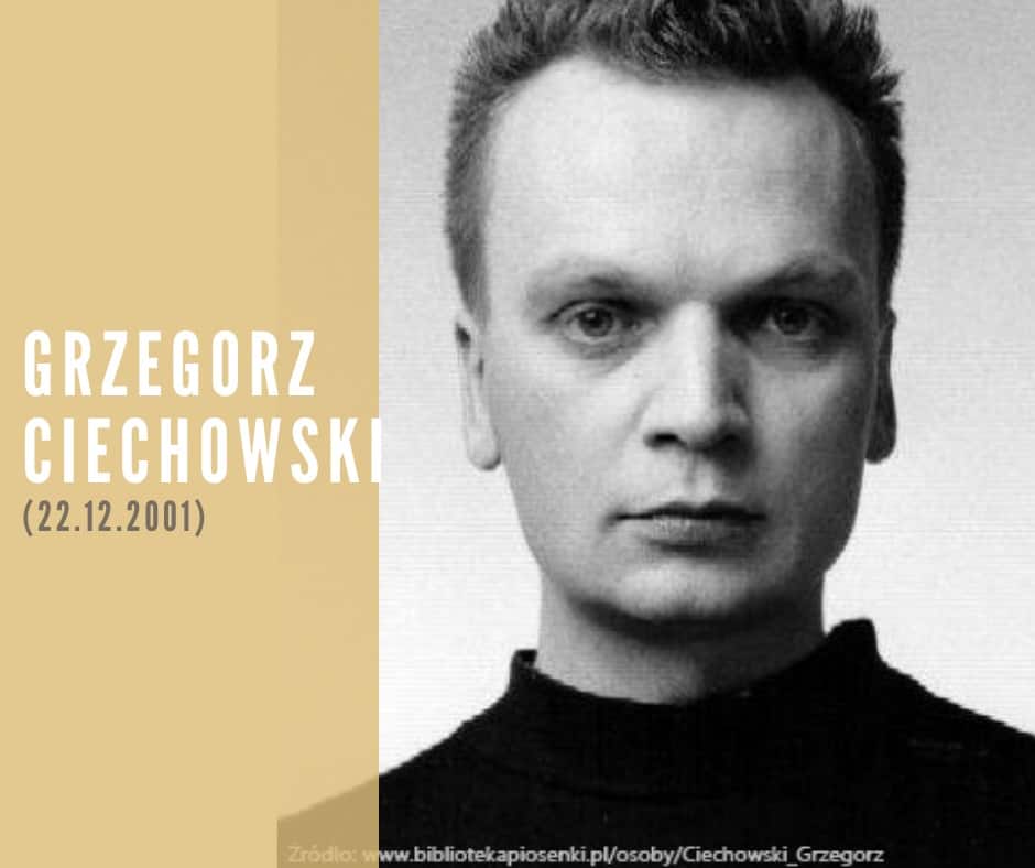 Grzegorz Ciechowski - wspomienie rocznica śmierci